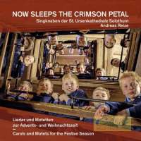 WYCOFANY    Now sleeps the Crimson Petal - Carols and Motets for the Festive Season